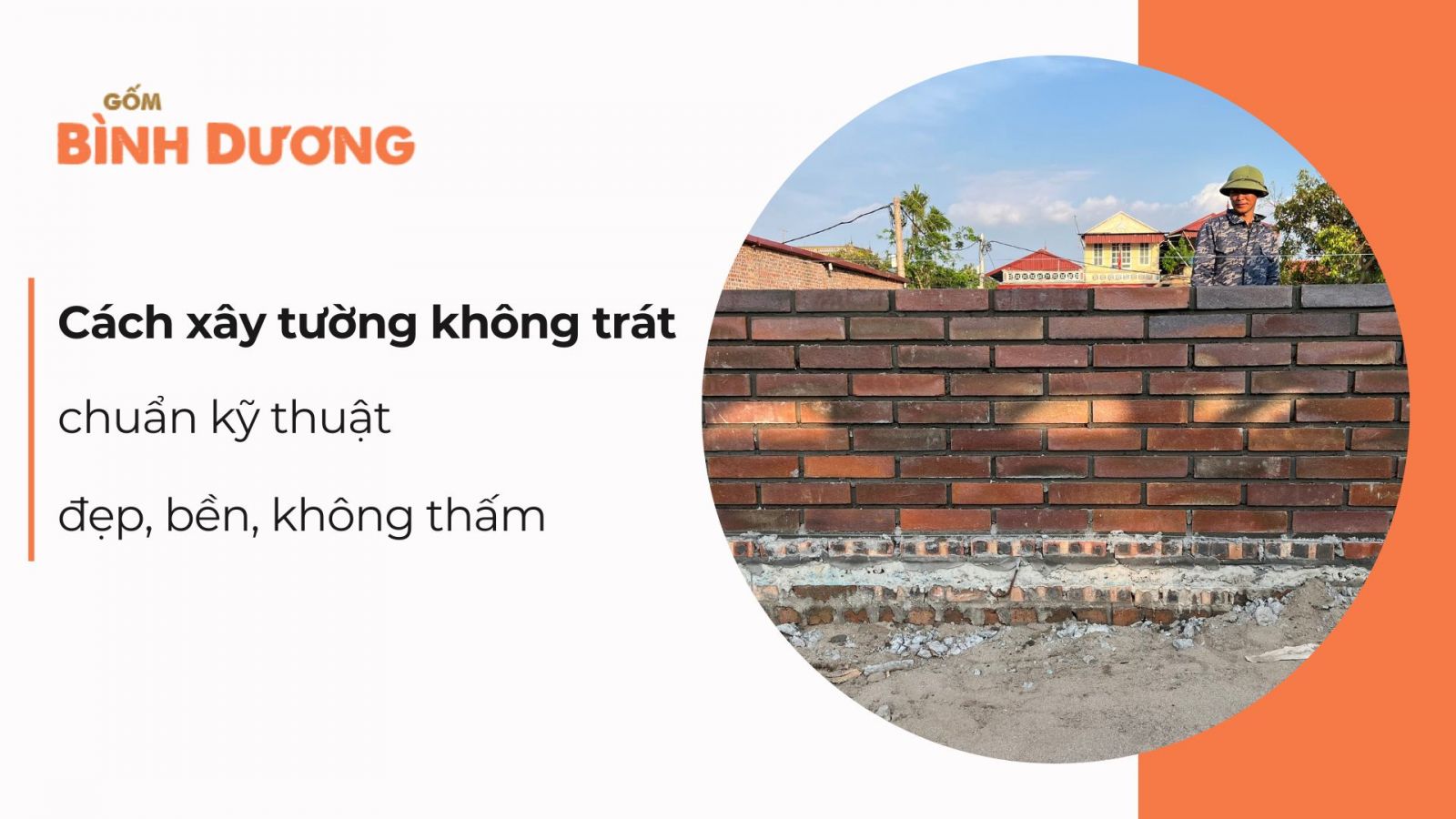 Cách xây tường không trát chuẩn kỹ thuật: đẹp, bền, không thấm