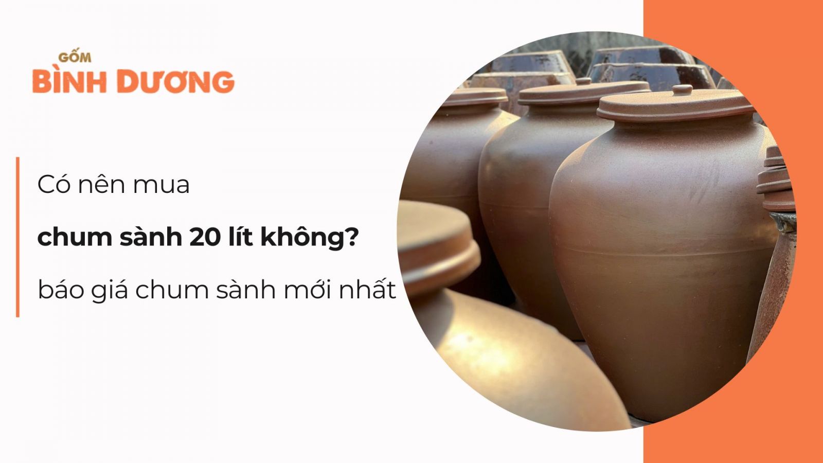 Có nên mua chum sành 20 lít không? Báo giá chum sành mới nhất 2026