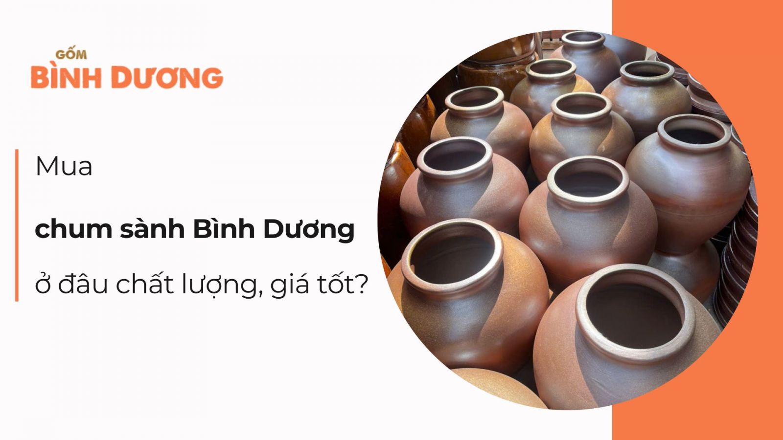 Mua chum sành Bình Dương ở đâu chất lượng, giá hợp lý?
