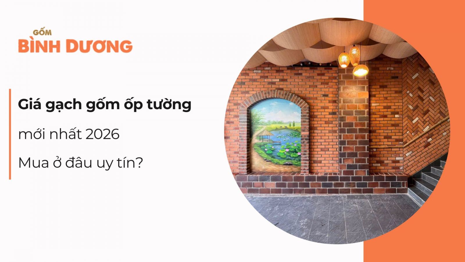 Giá gạch gốm ốp tường mới nhất 2026 - Mua ở đâu uy tín?