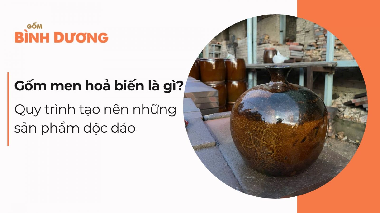 Gốm men hoả biến là gì? Quy trình tạo nên những sản phẩm độc đáo