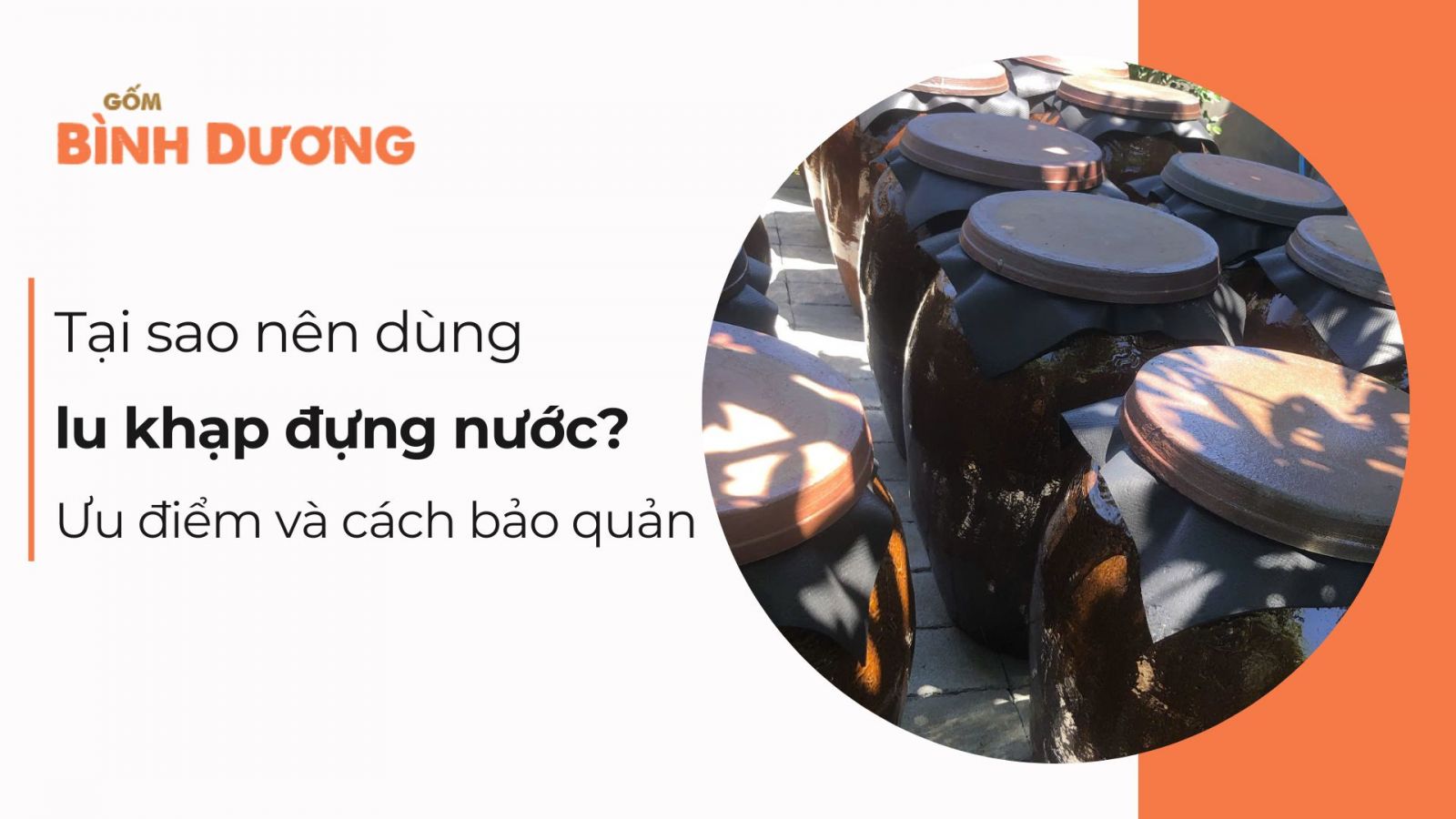 Tại sao nên dùng lu khạp đựng nước? Ưu điểm và cách bảo quản