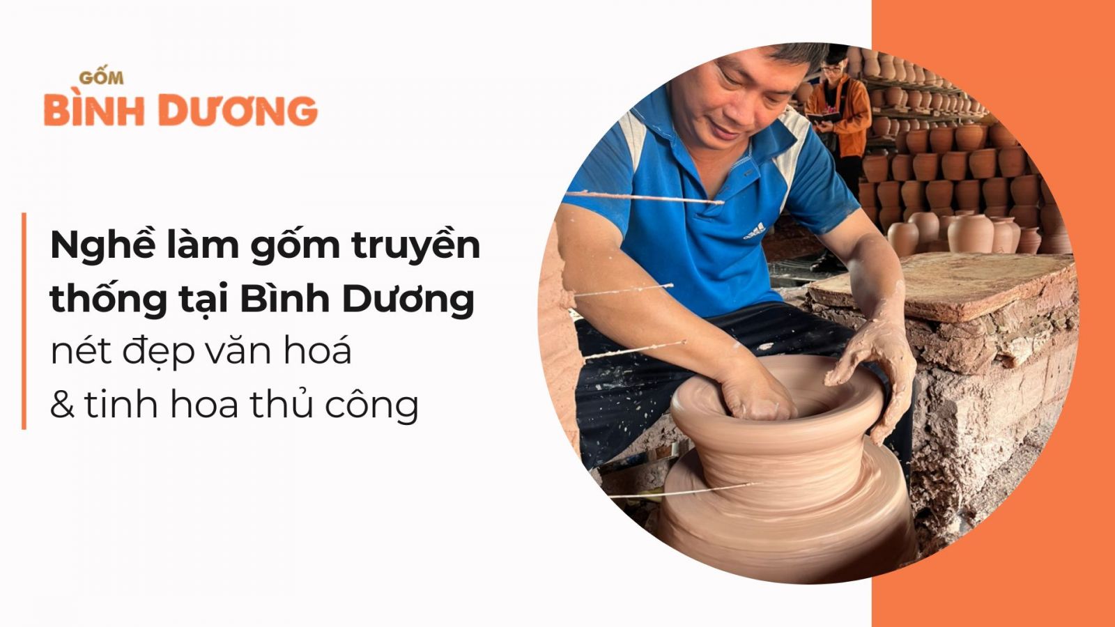 Nghề làm gốm truyền thống tại Bình Dương: nét đẹp văn hoá và tinh hoa thủ công